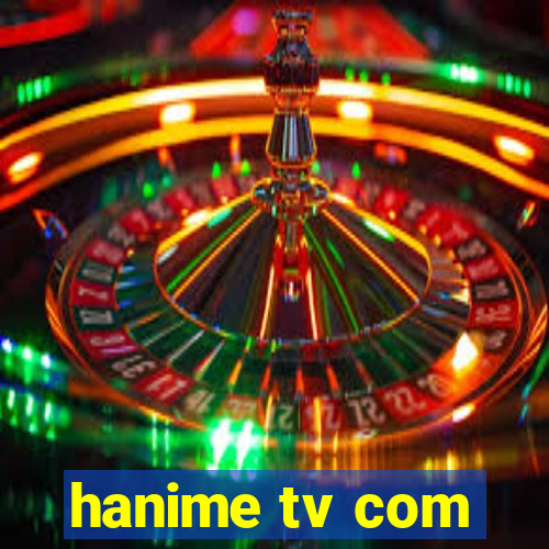 hanime tv com